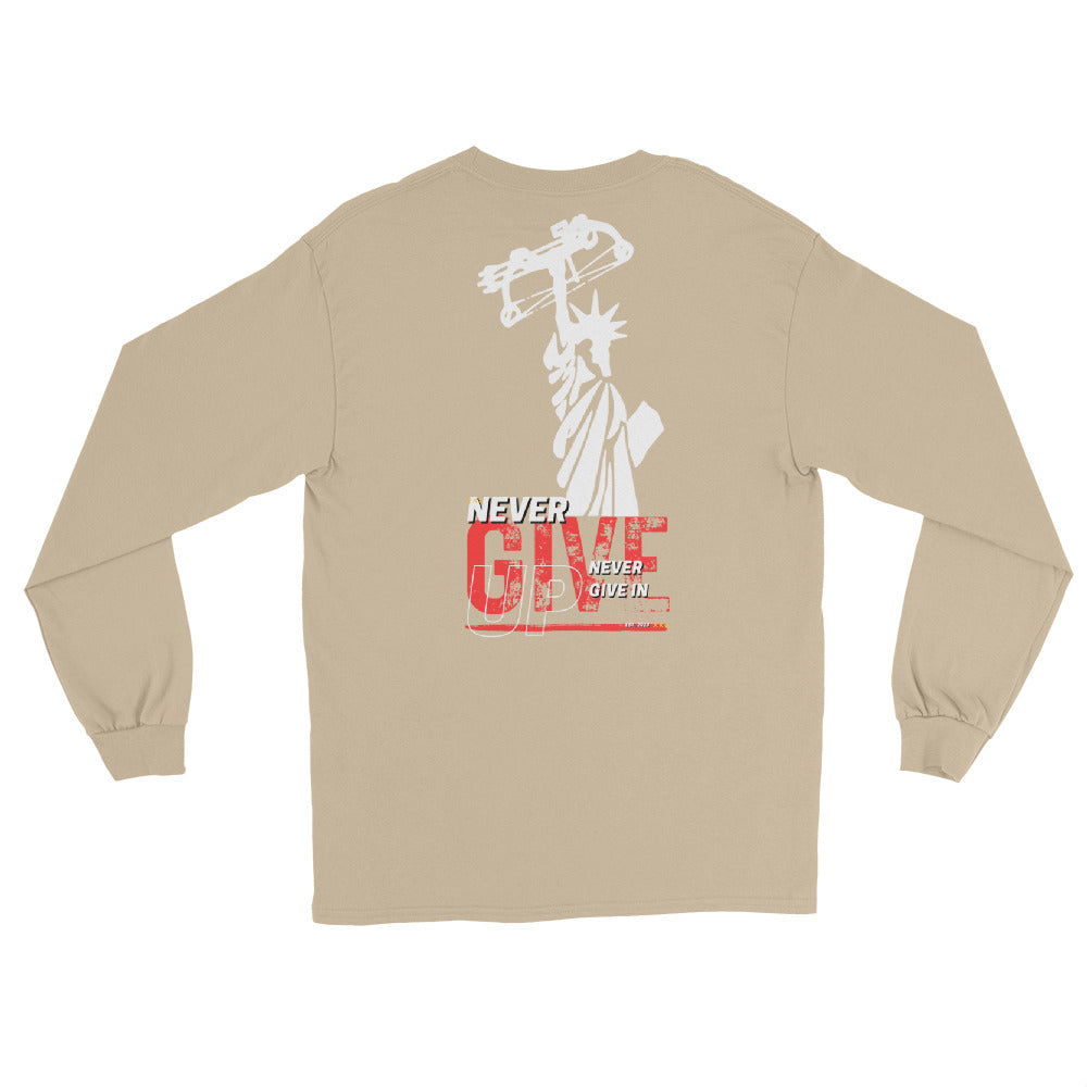 NEVER GIVE UP  NEVER GIVE IN Men’s Long Sleeve Shirt