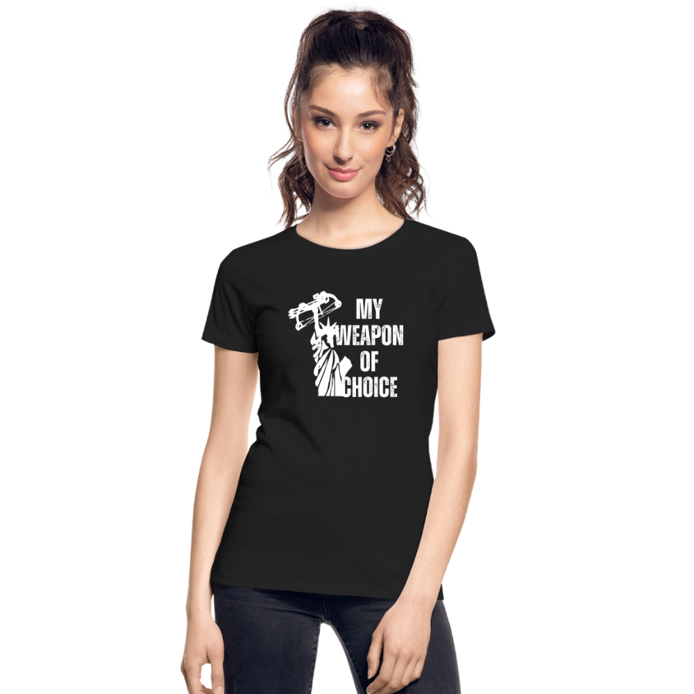 My Weapon of Choice Women’s Premium Organic T-Shirt - black