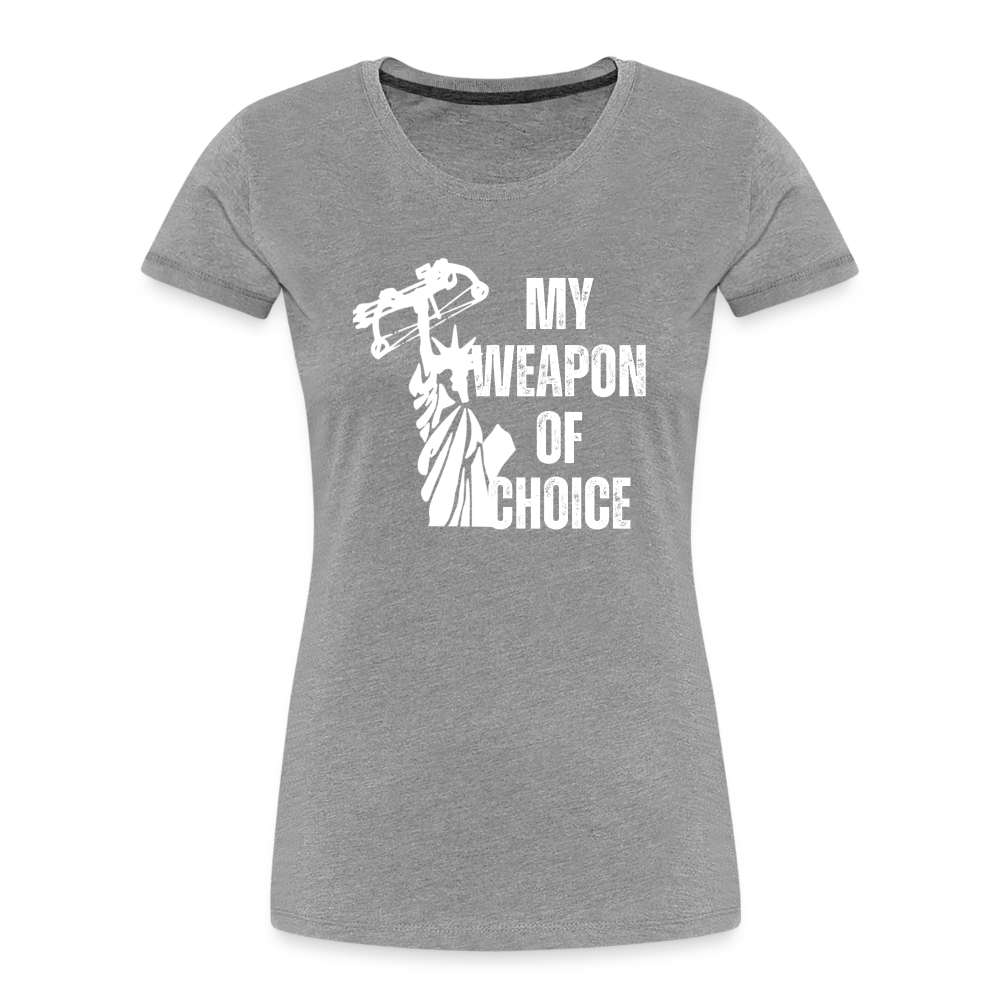 My Weapon of Choice Women’s Premium Organic T-Shirt - heather gray