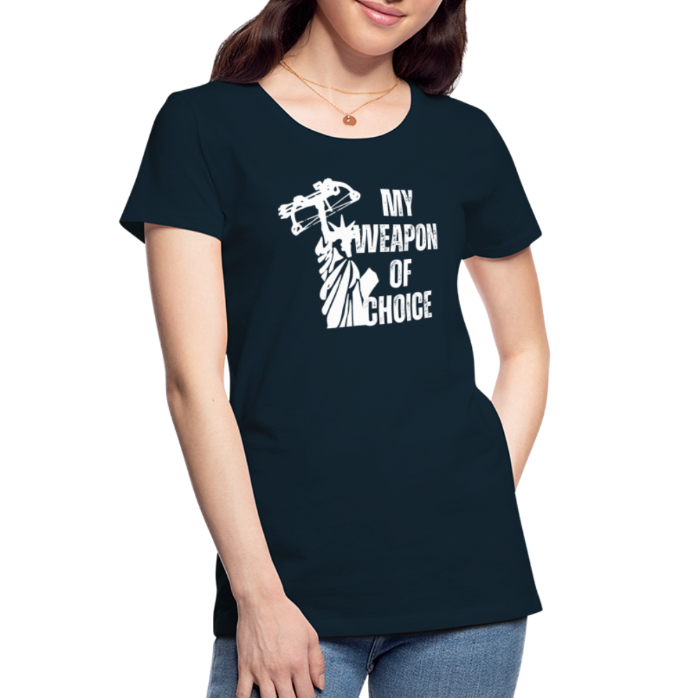 My Weapon of Choice Women’s Premium Organic T-Shirt - deep navy