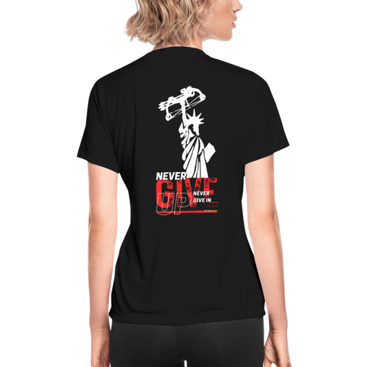 Never Give up Women's Moisture Wicking Performance T-Shirt - black