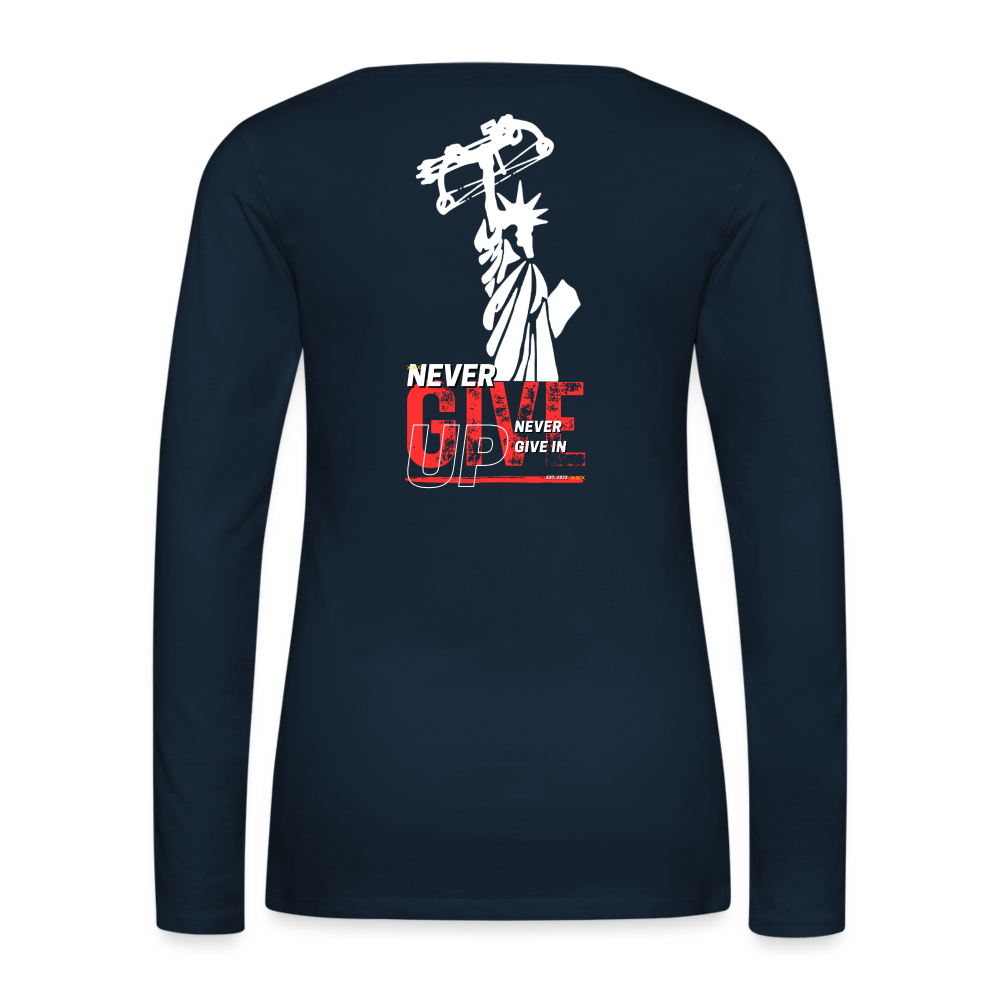 Never Give up  Women's Premium Long Sleeve T-Shirt - deep navy