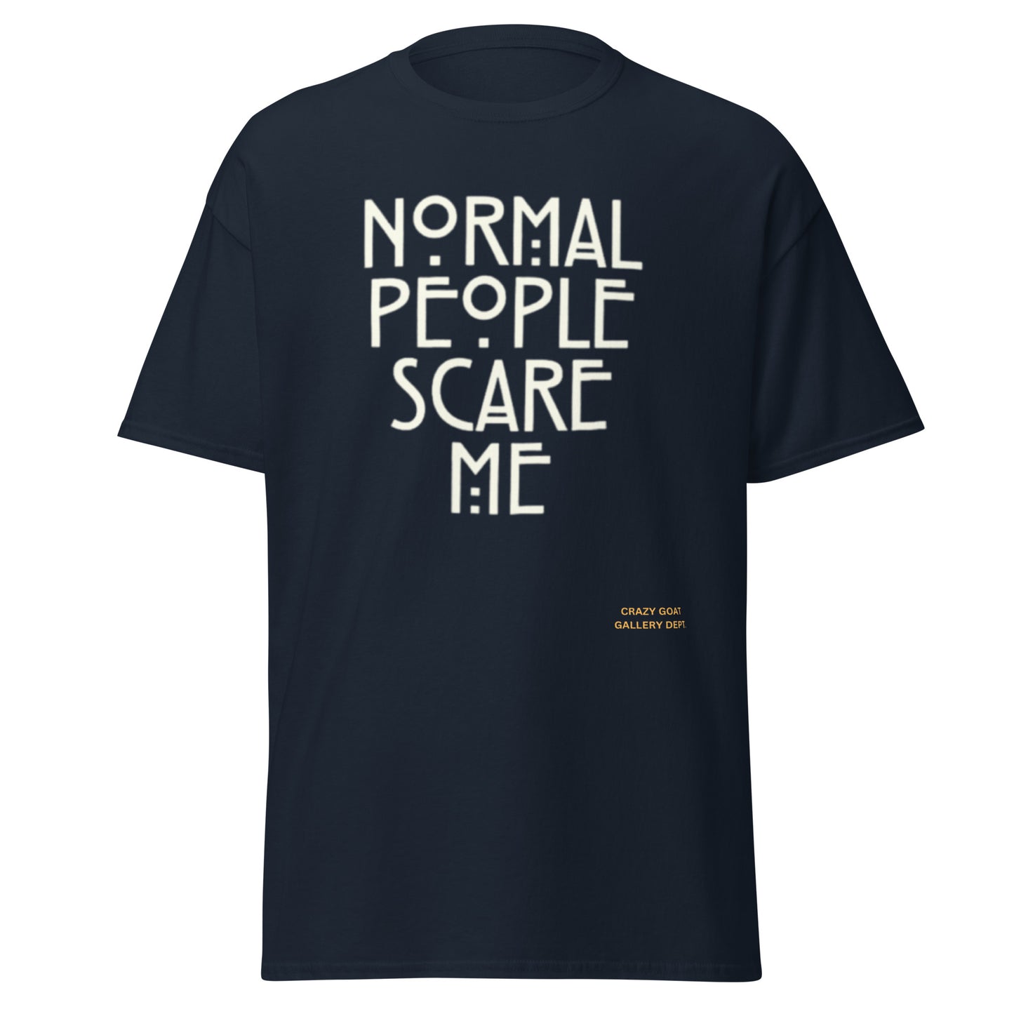 Normal people Scare me Unisex classic tee