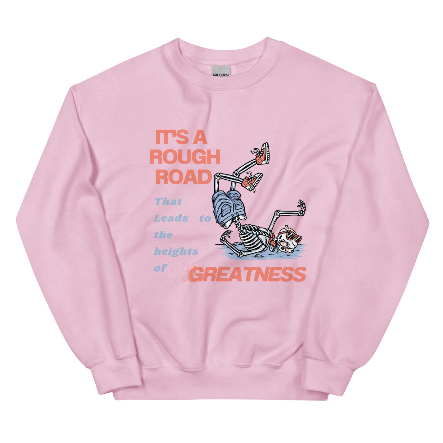 ROAD TO GREATNESS Unisex Sweatshirt