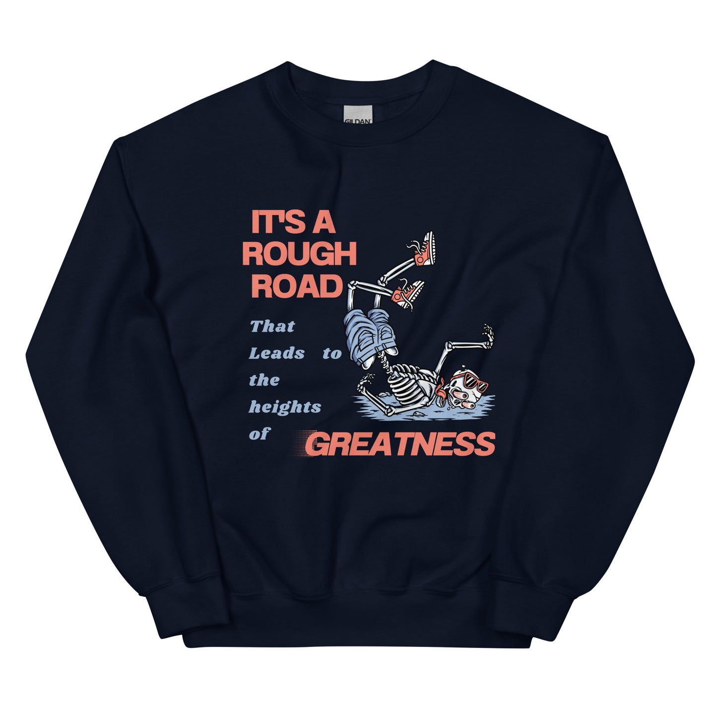 ROAD TO GREATNESS Unisex Sweatshirt