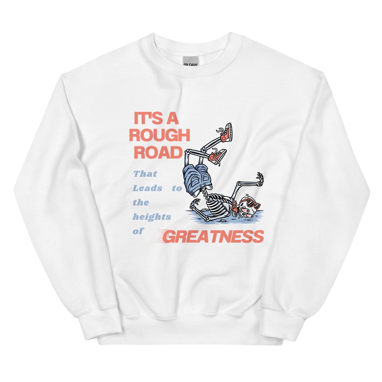 ROAD TO GREATNESS Unisex Sweatshirt