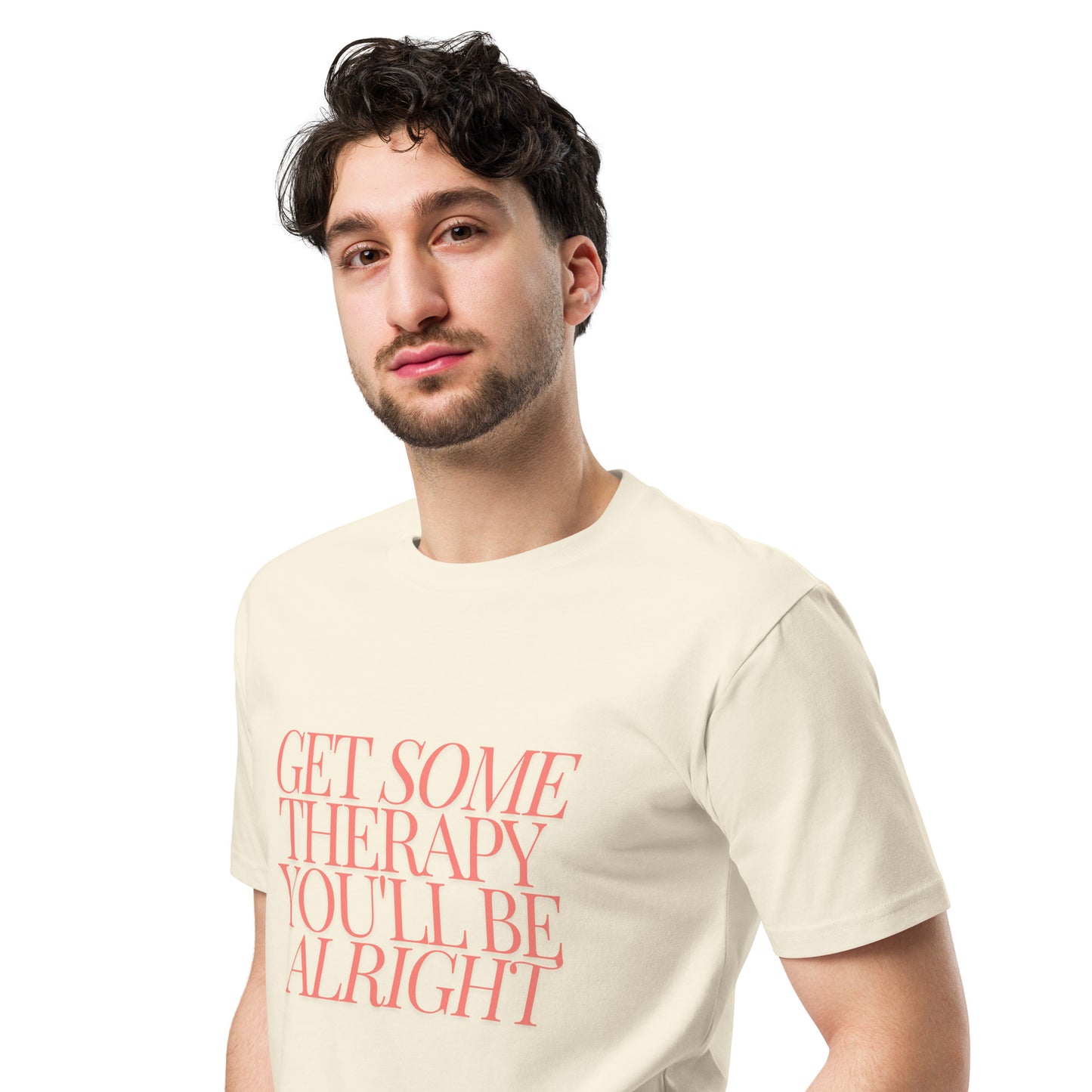 Get Some Therapy, You'll be Alright Unisex premium t-shirt