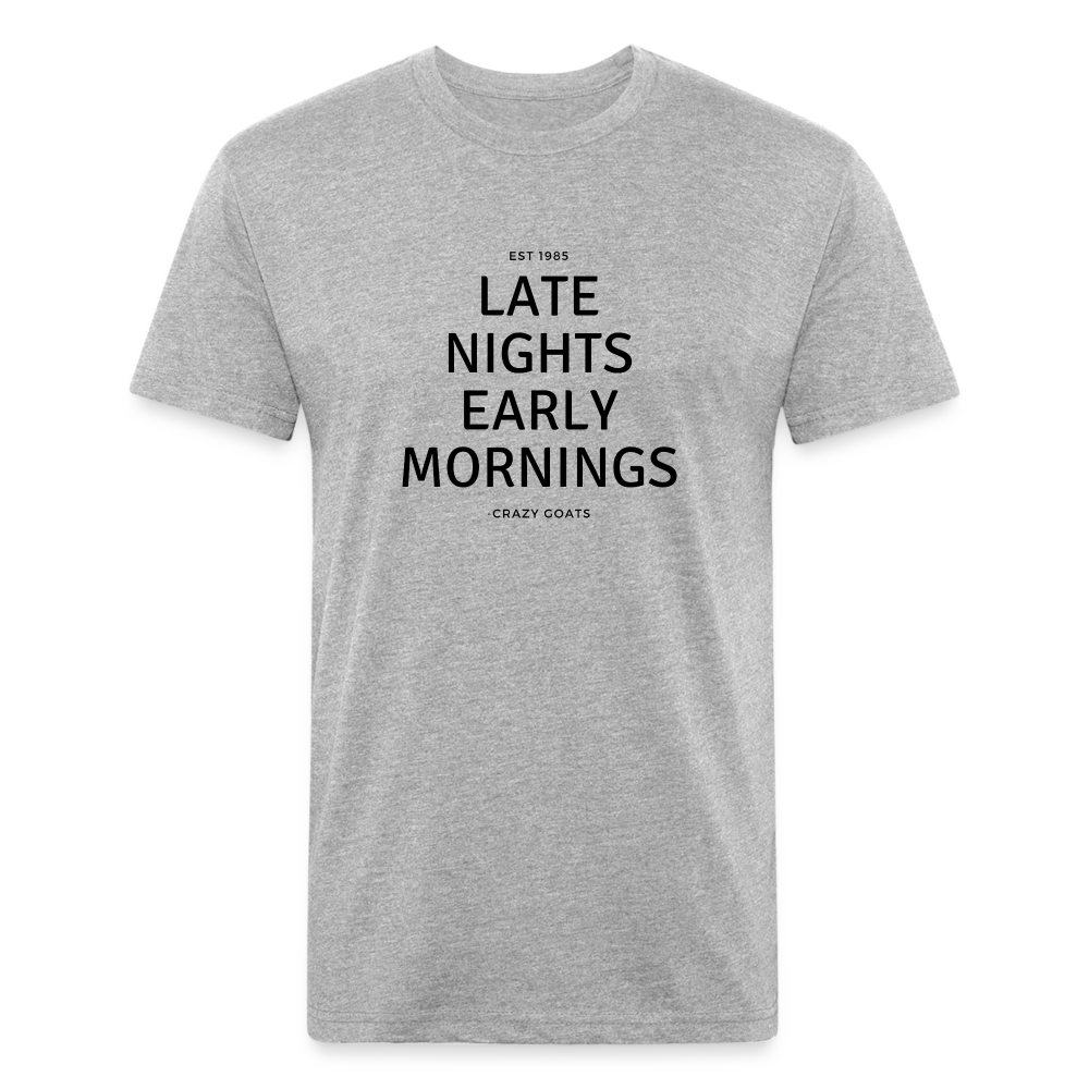 Late Nights Early Mornings Fitted Cotton/Poly T-Shirt - heather gray