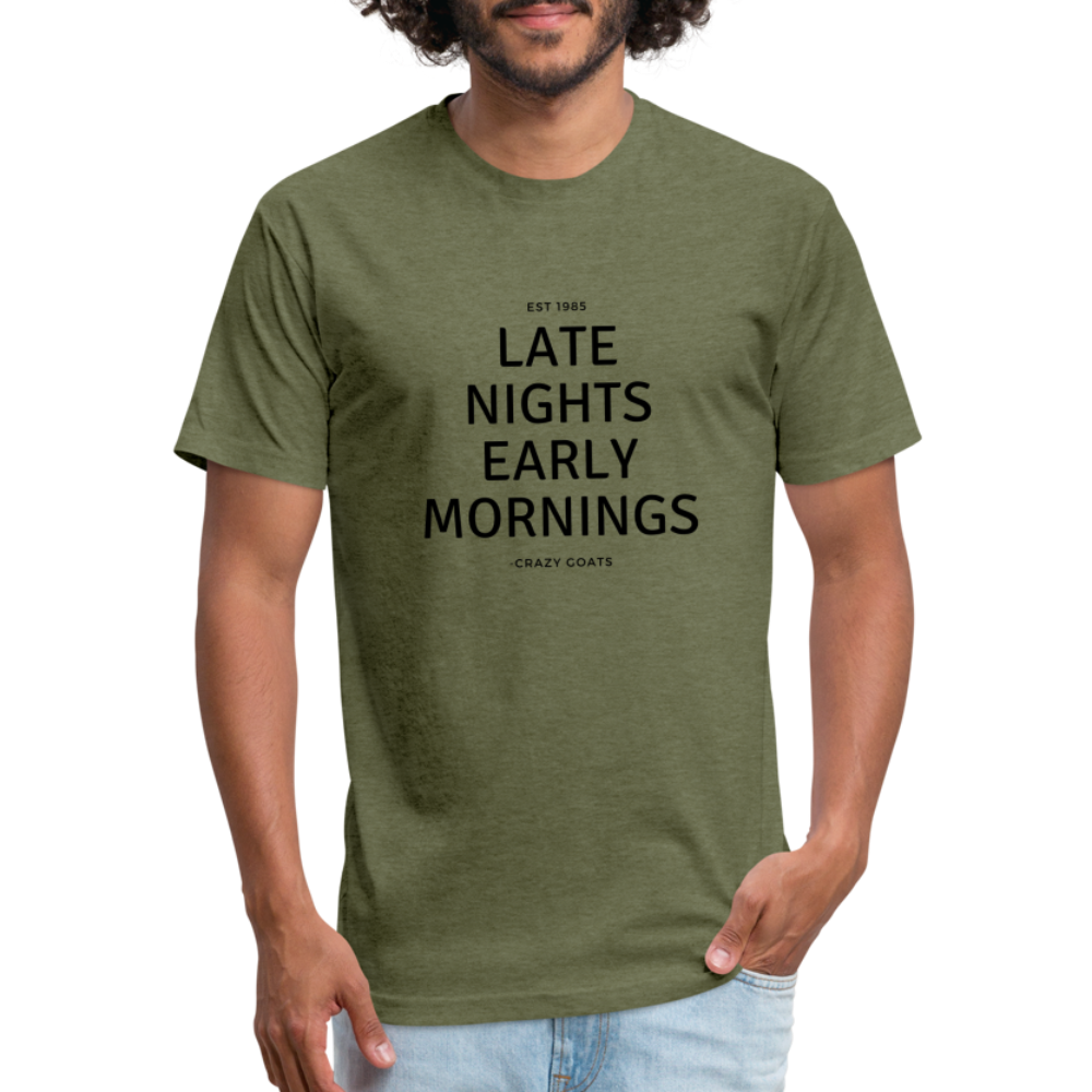 Late Nights Early Mornings Fitted Cotton/Poly T-Shirt - heather military green