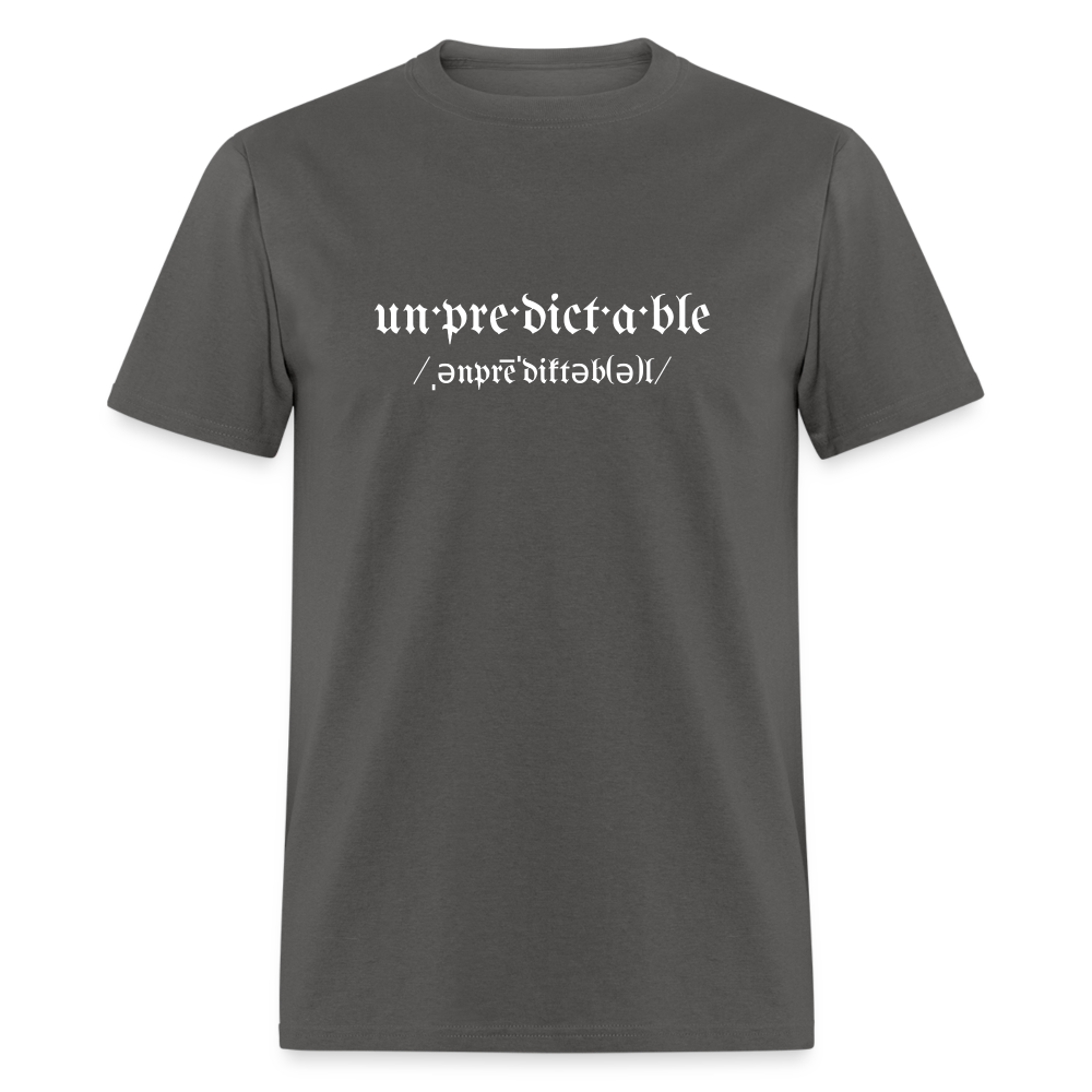 Unpredictable Unisex Classic T-Shirt - charcoal