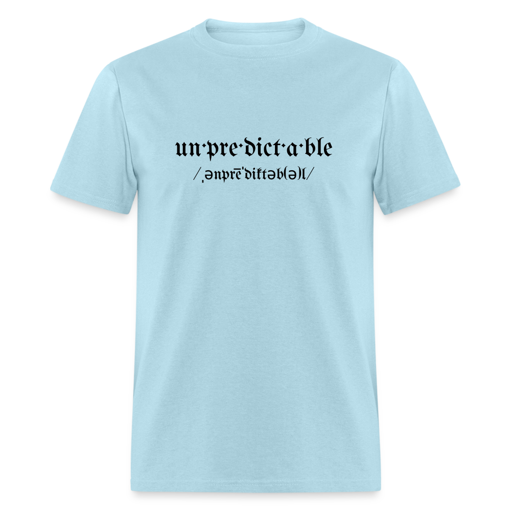 Unpredictable Unisex Classic T-Shirt BLCK - powder blue