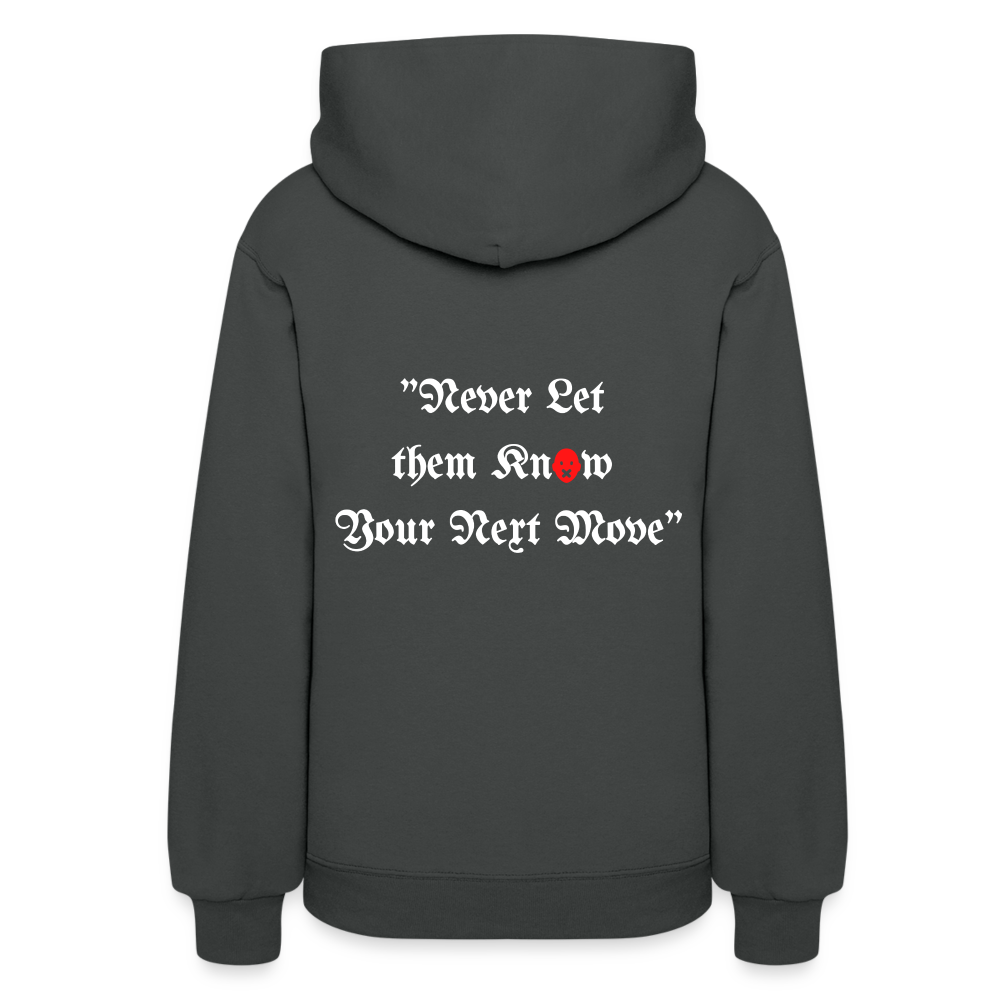 Never Let Them Know Your Next Move Women's Hoodie - asphalt