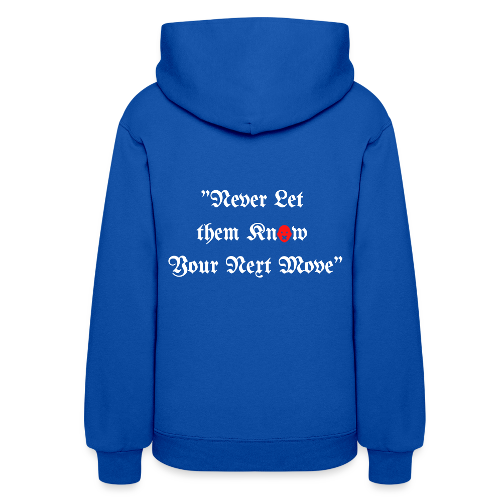 Never Let Them Know Your Next Move Women's Hoodie - royal blue